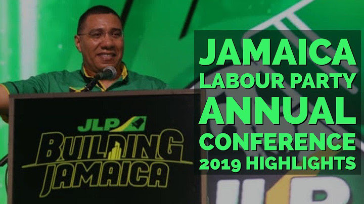 Jamaica Labour Party Annual Conference 2019