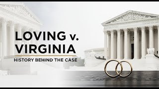 Loving v. Virginia: The Case That Changed Marriage in America