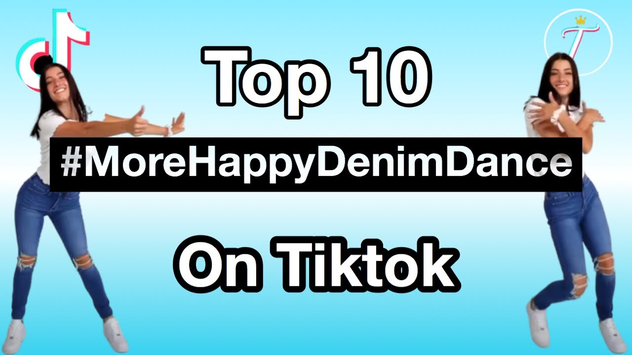 Top 10 Tiktoks of #MoreHappyDenimDance - YouTube
