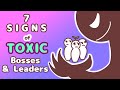 7 Signs You Have a Toxic Boss or Leader