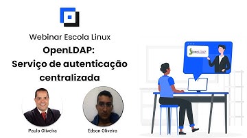Webinar Escola Linux - OpenLDAP: Serviço de autenticação centralizada