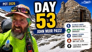PCT Day 53: Snowy John Muir Pass, John Muir Hut & a Campfire to Dry Out