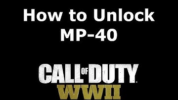 How to Unlock MP-40 Call of Duty: WW2