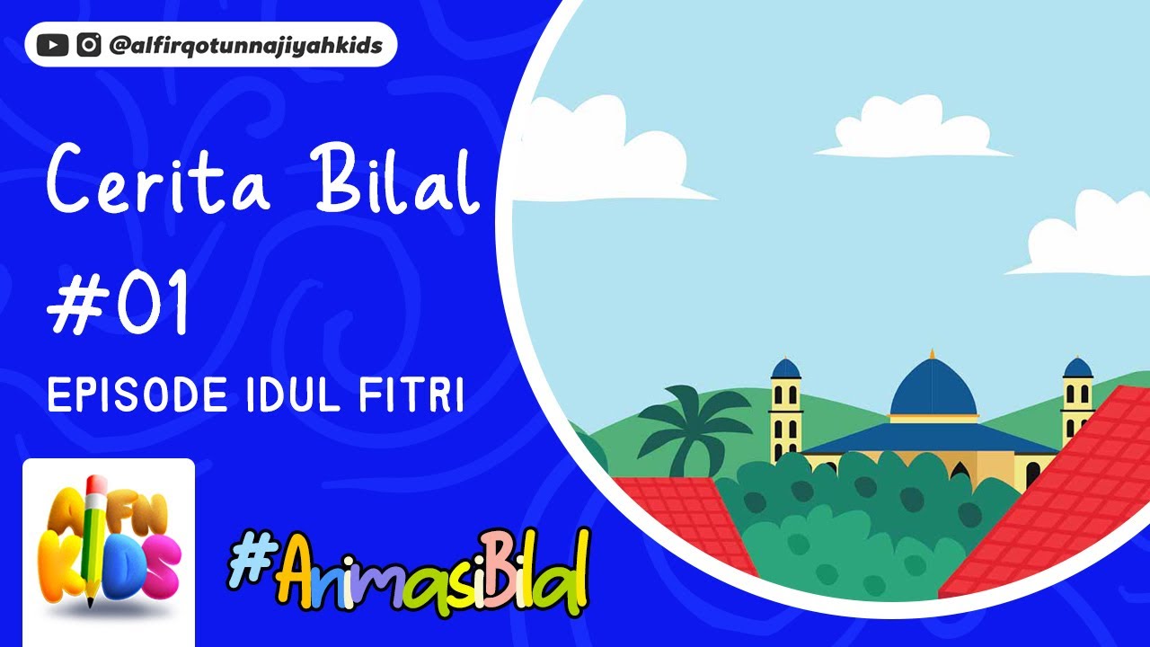 AFN Kids - Cerita Bilal Di Hari Raya Idul Fitri