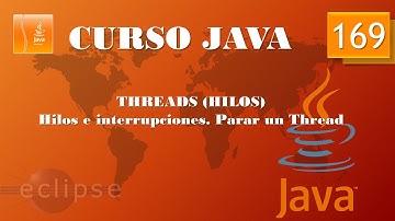 Curso Java. Threads II  Interrupción de hilos. Vídeo 169