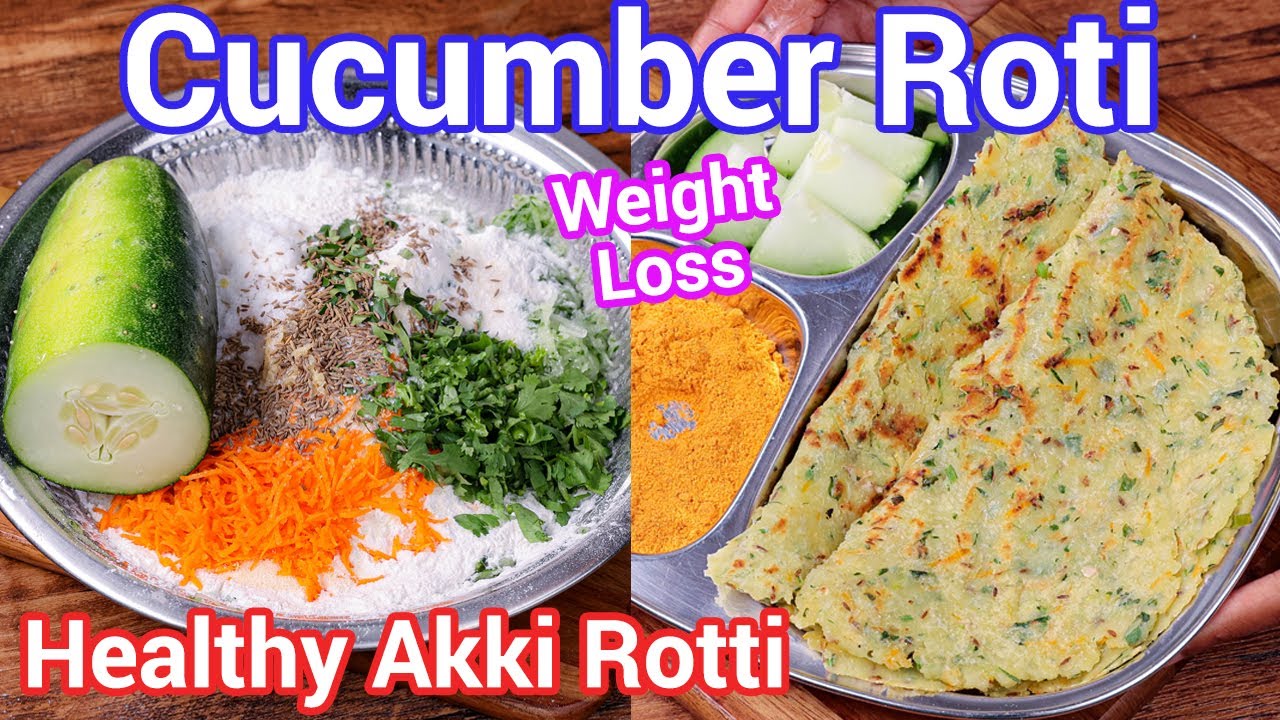 Cucumber Masala Akki Roti - Healthy Weight Loss Recipes | Rice Flour ...