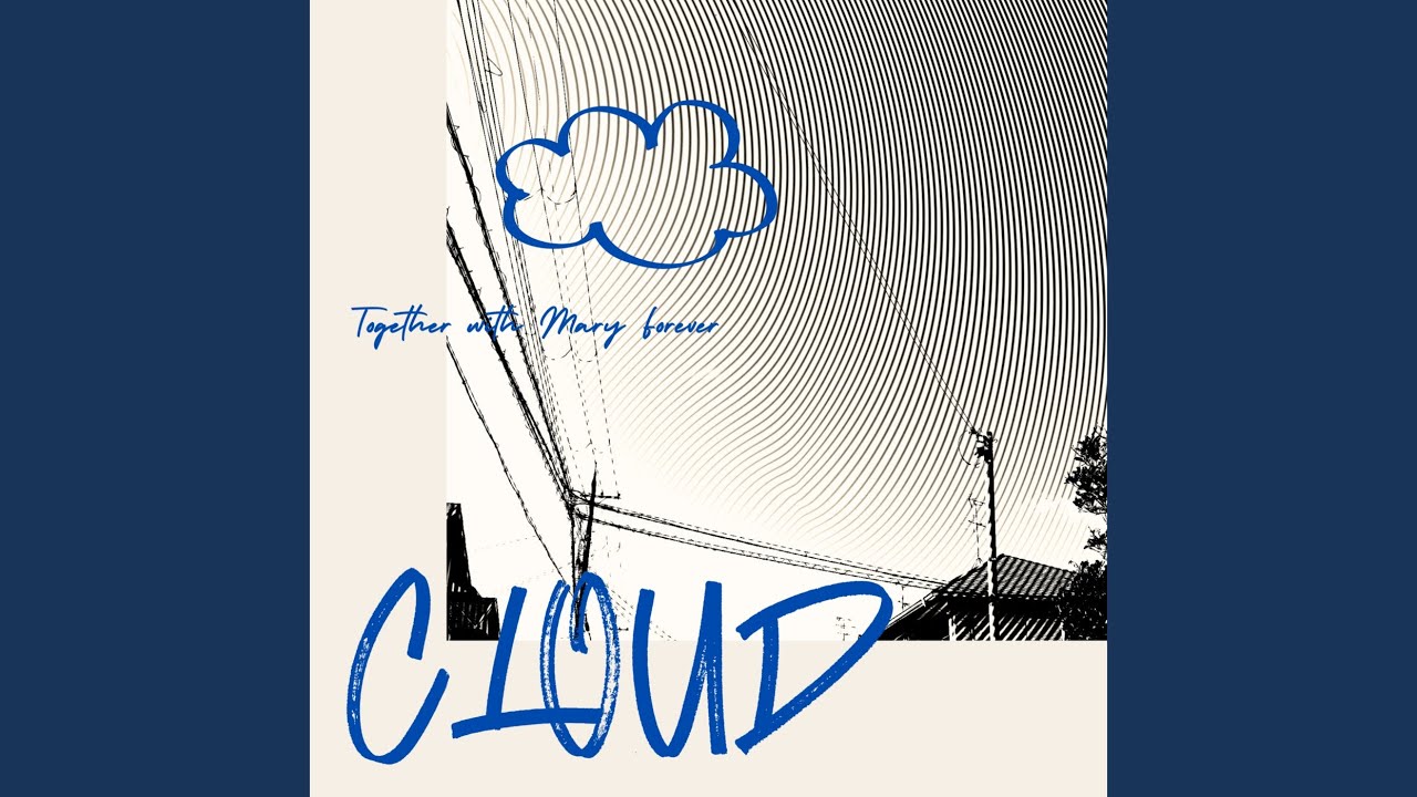 Watch CLOUD on YouTube Watch CLOUD on YouTube