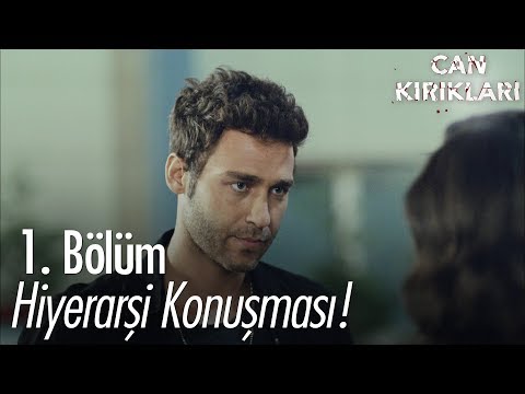 Hiyerarşi konuşması! - Can Kırıkları 1. Bölüm