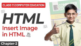 Class 7 Computer Education Chapter-2 | HTML Basic - How to insert Image in HTML