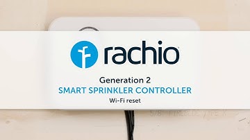 Wi-Fi Reset, Wi-Fi Update — Rachio Generation 2 Smart Sprinkler Controller