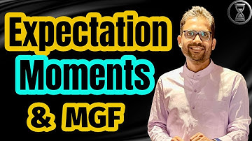 Expected Value | Variance | Co-Variance | Moments of a Distribution | Moment Generating Function