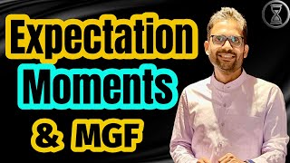 Expected Value | Variance | Co-Variance | Moments of a Distribution | Moment Generating Function