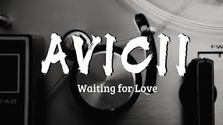 Avicii - Waiting For Love (Lyrics)