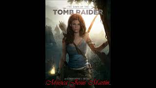 Tomb Raider © soundtrack music by Jesús Martín