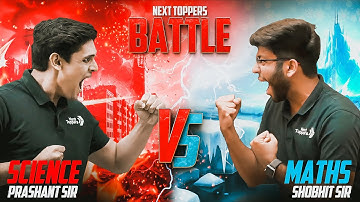 ⚔️ Maths vs. Science Battle - Shobhit Sir vs. Prashant Sir 💪 | आर या पार 🏆 | #NextToppers
