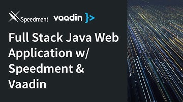 Full Stack Java Web Application with Speedment and Vaadin