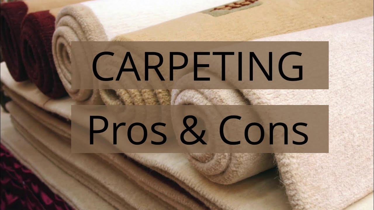 Carpeting Pros and Cons. Learn 8 advantage and disadvantage of having carpet in your House