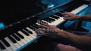 Rosie - Jackson Browne - Piano Cover