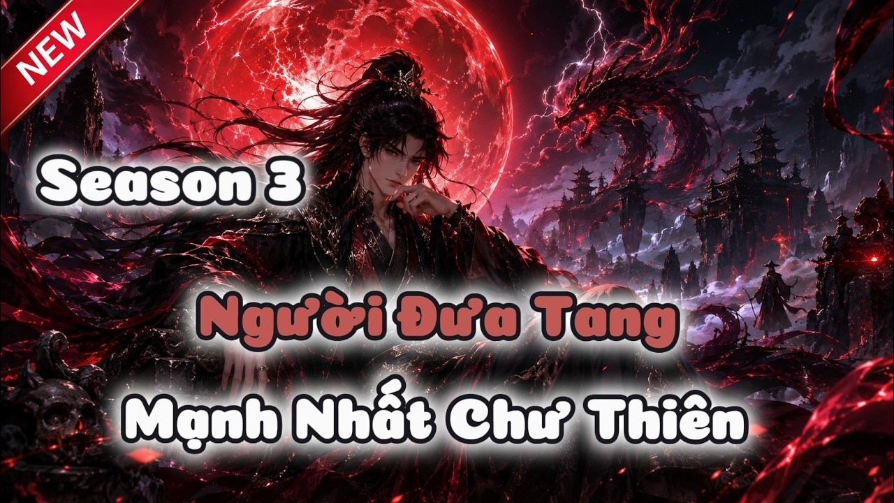 Người Đưa Tang Mạnh Nhất Chư Thiên
