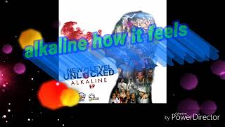 Alkaline how it feels  (clean)
