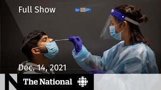CBC News: The National | Omicron travel warning, rapid test access, Sherman murders