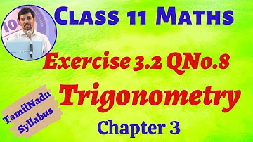TN  Class 11 Maths Exercise 3.2 Q.No. 8  Trigonometry Chapter 3 TN  New Syllabus AlexMaths