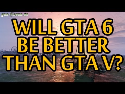 ★ Can GTA 6 Beat GTA V? Will Any Future GTA Ever Be Better?