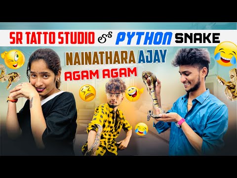 SR Tattoo Studio lo Python Pamu | Nainathara & Ajay Agam Agam 🤣🤣 | @Nainithomuchatlu