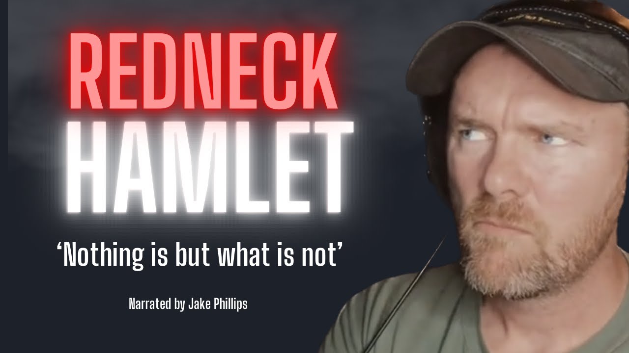Redneck Hamlet ‘nothing is but what is not’ YouTube