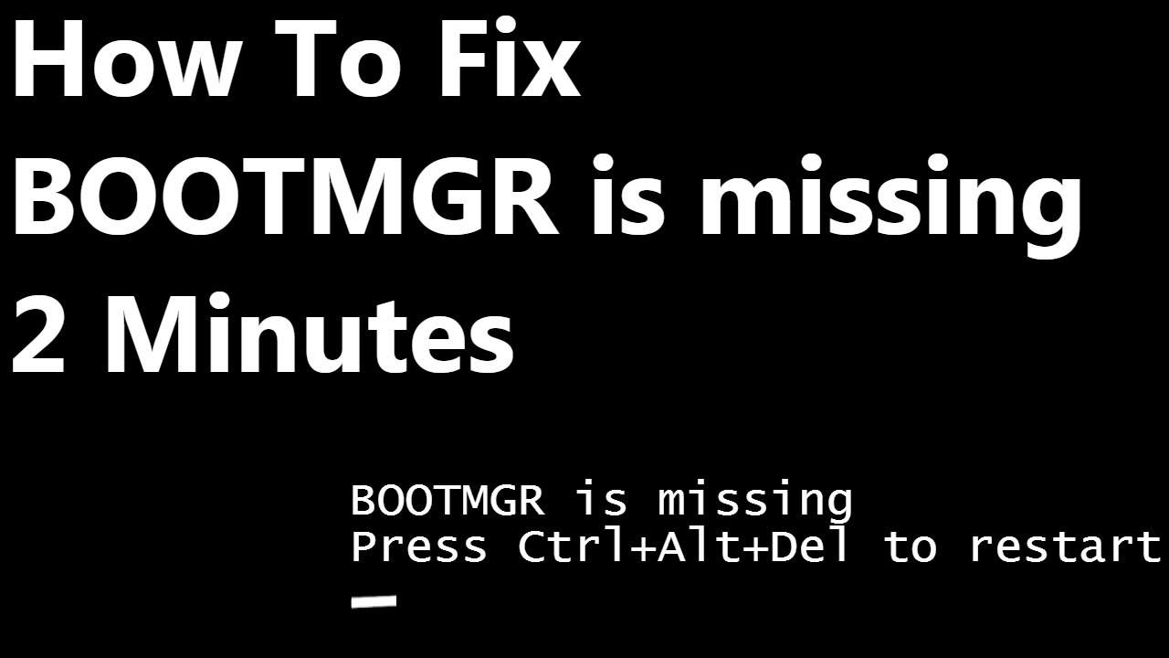 Bootmgr Is Missing Press Ctrl Alt Del To Restart Works By