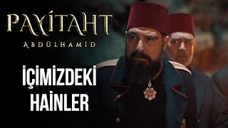 Abdülhamid Han, Hainleri Buluyor! I Payitaht Abdülhamid 147. Bölüm