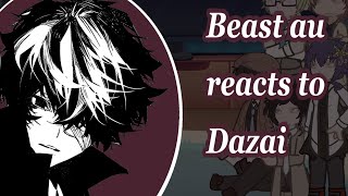Beast AU reacts to Osamu Dazai|VERY SHORT WIP|READ DESC|