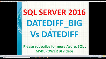 Datediff big and datediff in SQL Server | SQL Datediff_big function