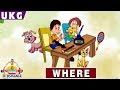 UKG | Where | Educational Videos for Kids | Teach your Kids at Home