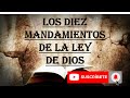 LOS DIEZ MANDAMIENTOS DE LA LEY DE DIOS con audio y letra Reina-Valera 1960