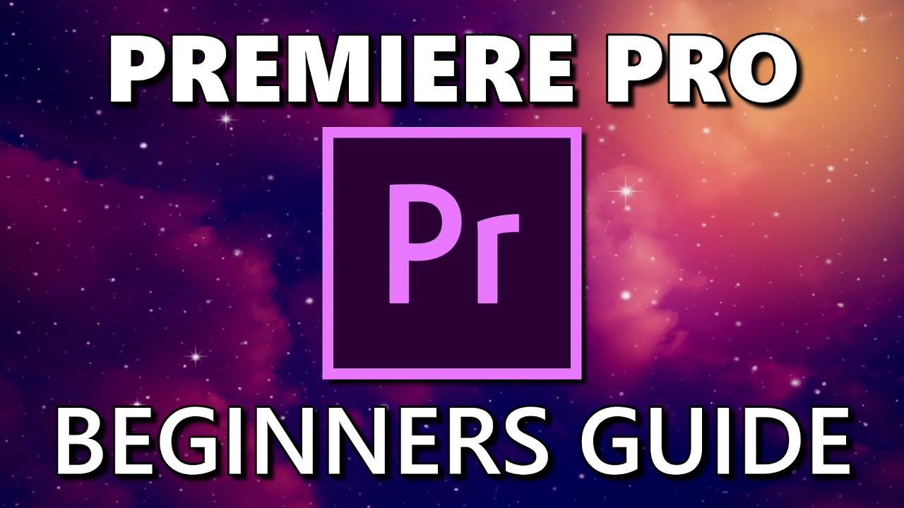 Premiere Pro (Beginners Guide) 2020