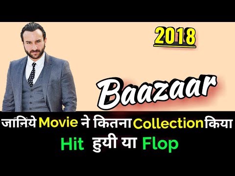 saif-ali-khan-baazaar-2018-bollywood-movie-lifetime-worldwide-box-office-collections
