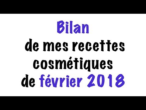 bilan-de-mes-recettes-cosmétiques-de-février-2018