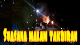 Tradisi malam takbiran yg unik di desaku.