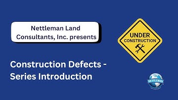 Construction Defects Series: Series Introduction