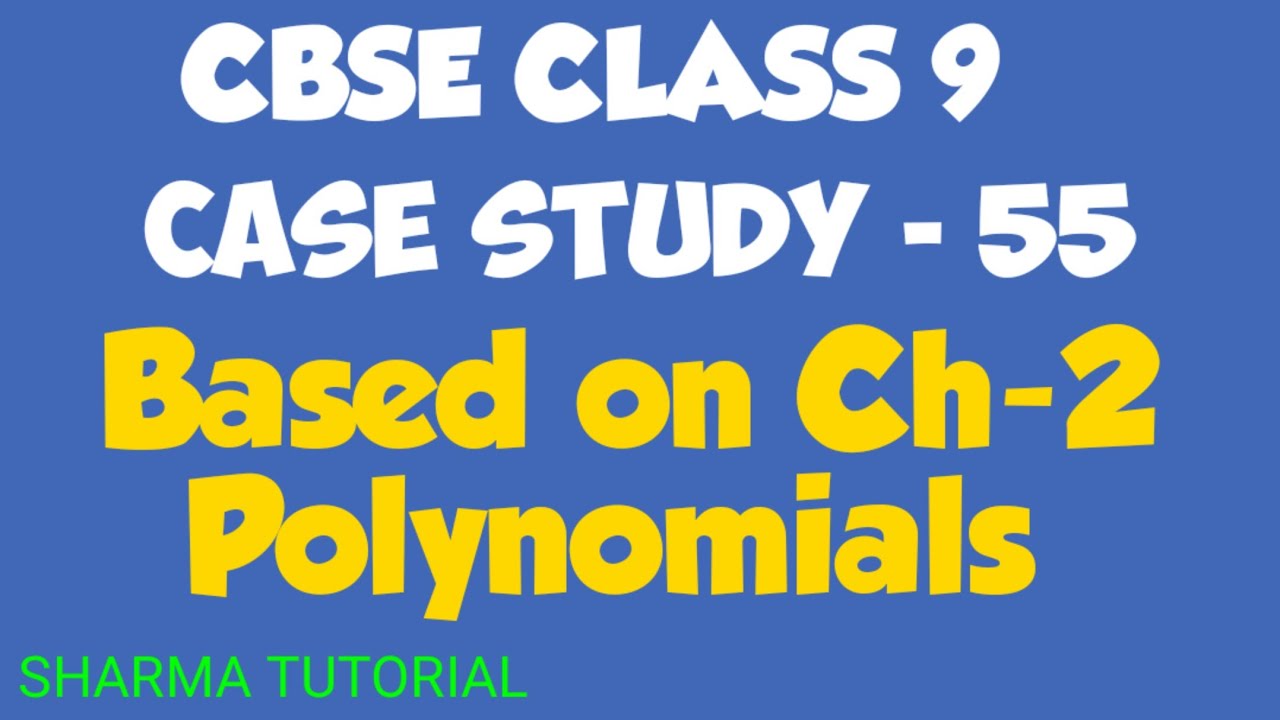 case study questions based on polynomials class 9