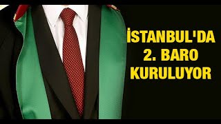 İstanbulda 2. Baro Kuruluyor