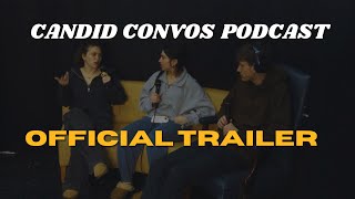 CANDID CONVOS PODCAST OFFICIAL TRAILER