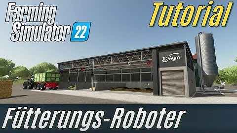 LS22 Tutorial: Fütterungs-Roboter [Einsteiger]