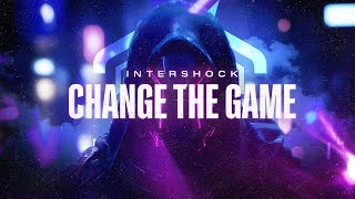 Intershock - Change The Game (Official Video)