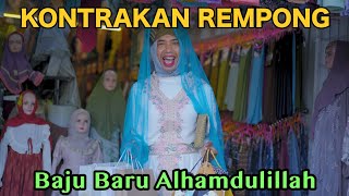 BAJU BARU ALHAMDULILLAH EDISI RAMADHAN 1444H || KONTRAKAN REMPONG EPISODE 633