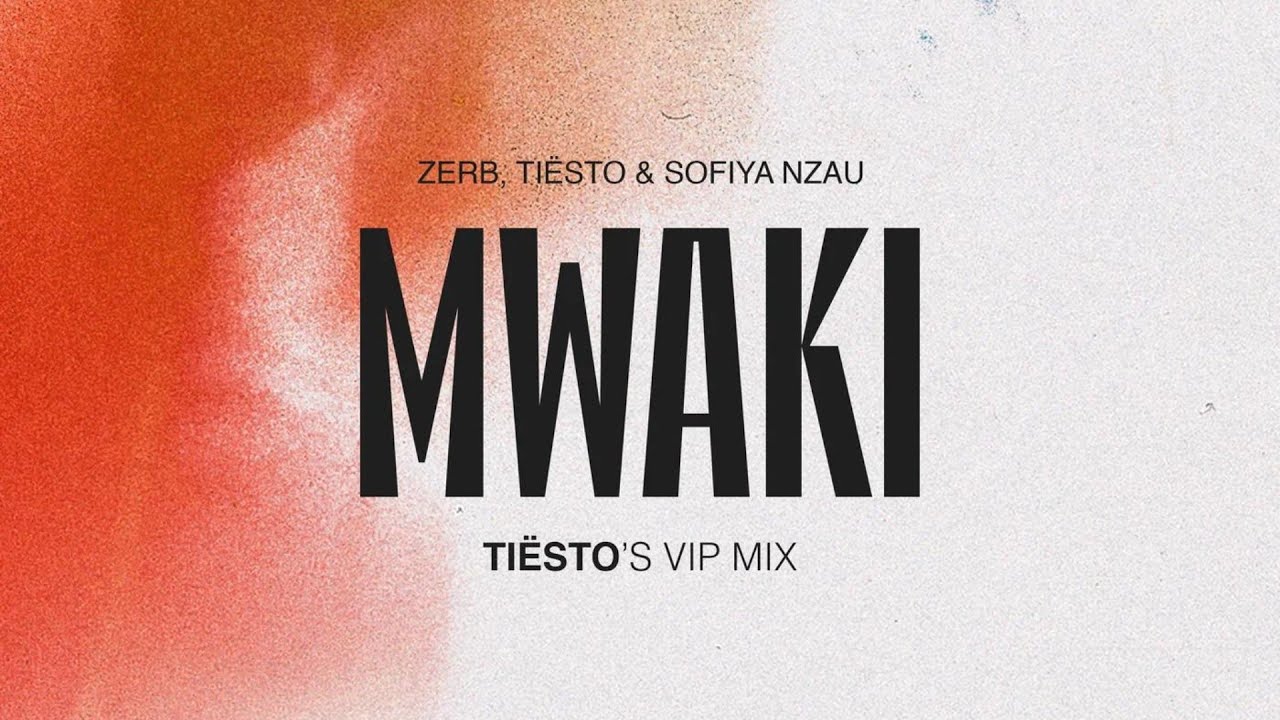 Zerb & Sofiya Nzau - Mwaki (Tiësto Extended VIP Mix)