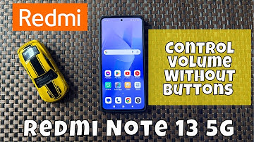 How To Control Volume Without Buttons In Redmi Note 13 5g