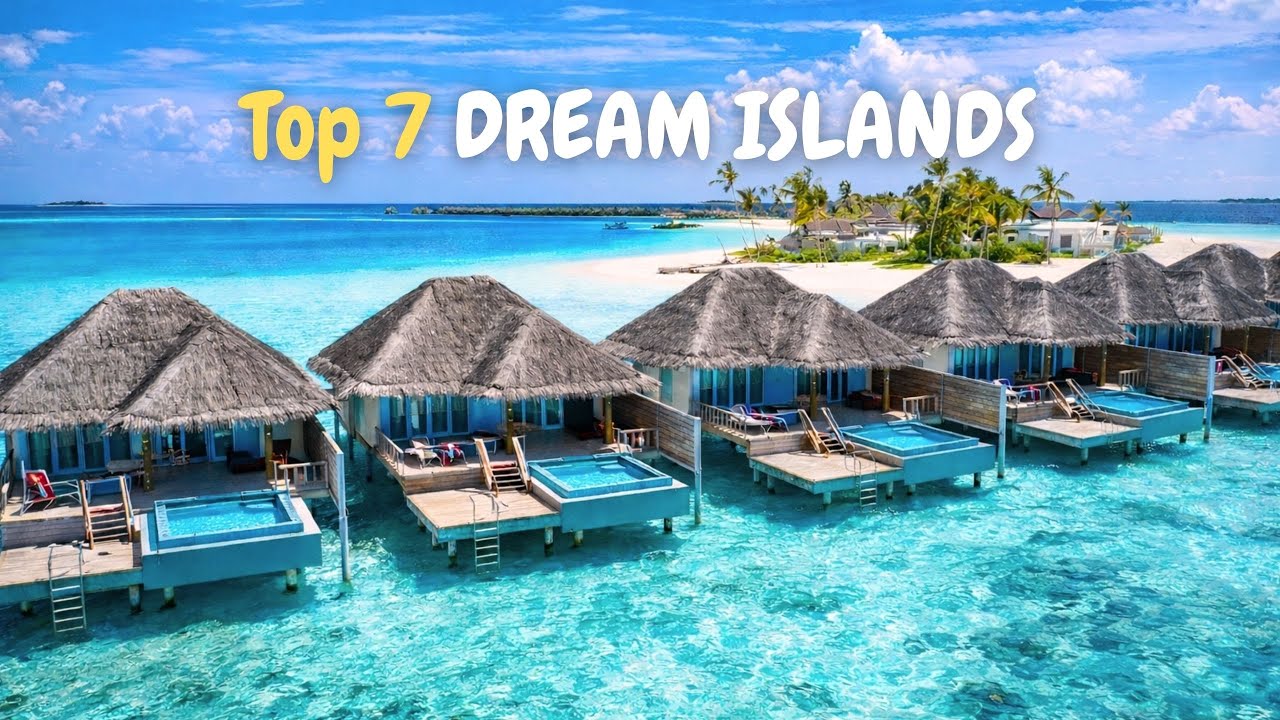 Top 7 Dream Islands That Look Too Good to Be Real 🏝️