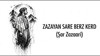 Şar Zazaari - Zazayan Sare Berz Kerd